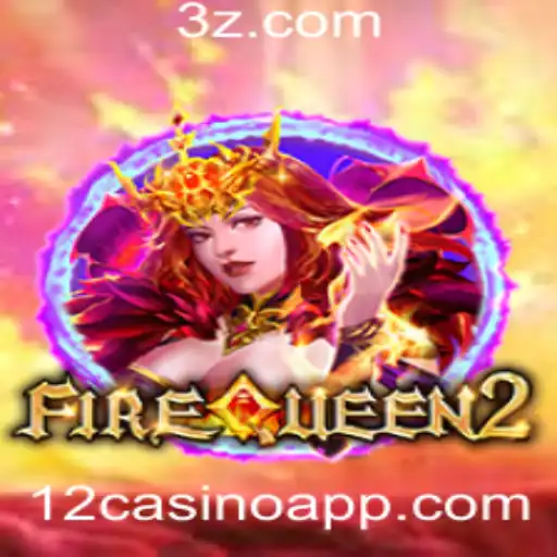 Explorando FireQueen2: O Novo Sensação do 12casino